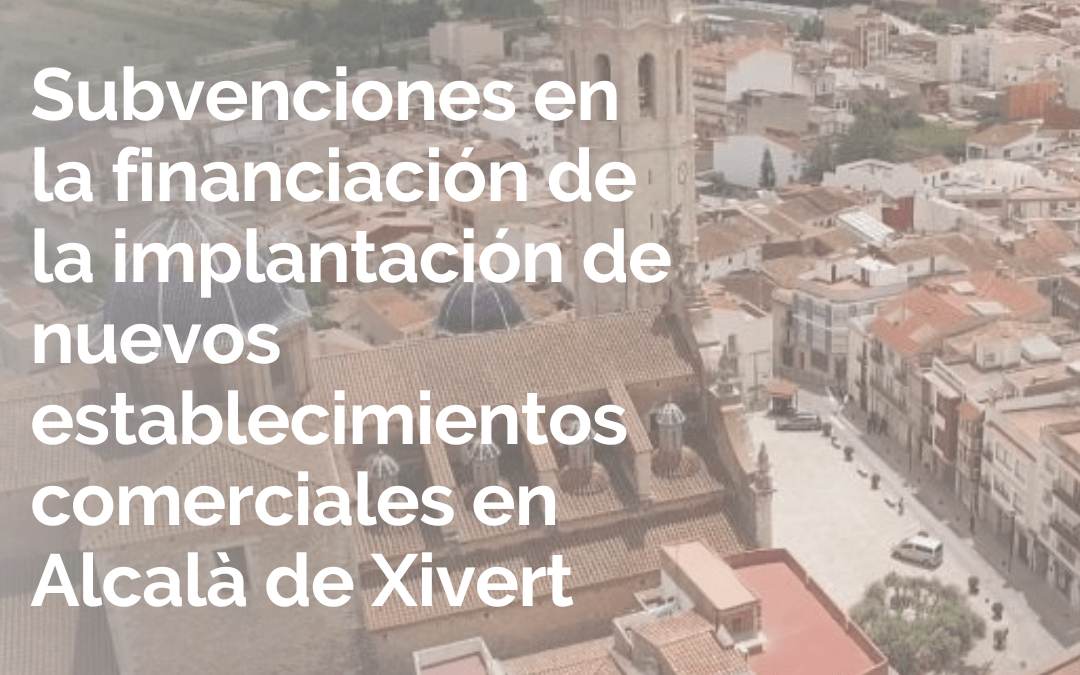 Subvención para titulares de establecimientos de Alcalà de Xivert